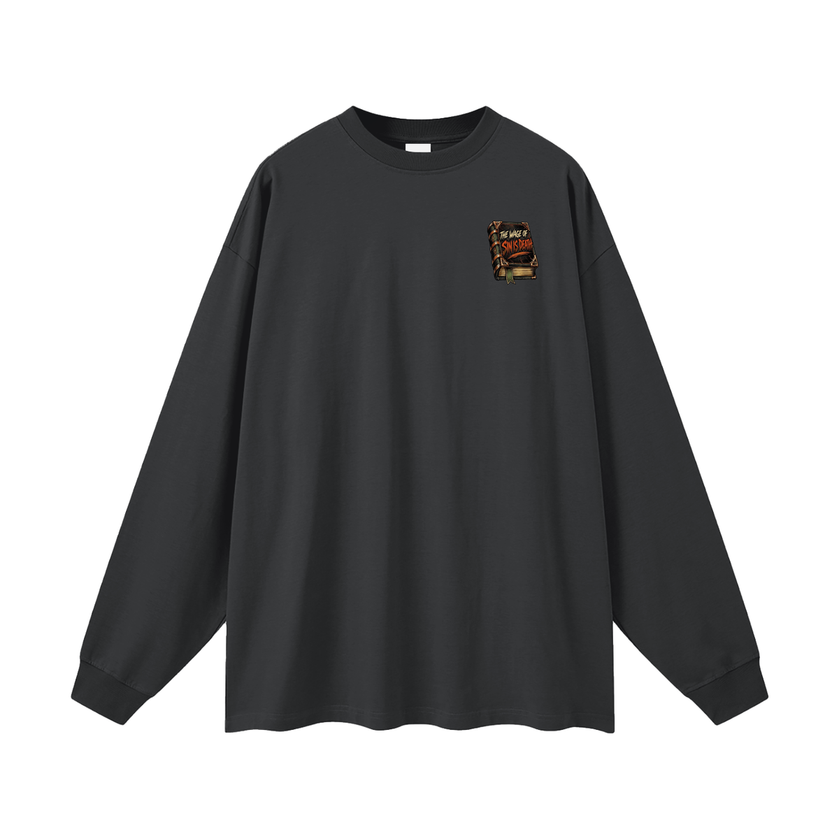 THE WAGE OF SIN IS DEATH REVIVAL ARMOUR I SHOULDN'T NEGLECT GOING TO CHURCH. ACCORDING TO HEBREWS 10:25-26 Long Sleeve T-Shirt