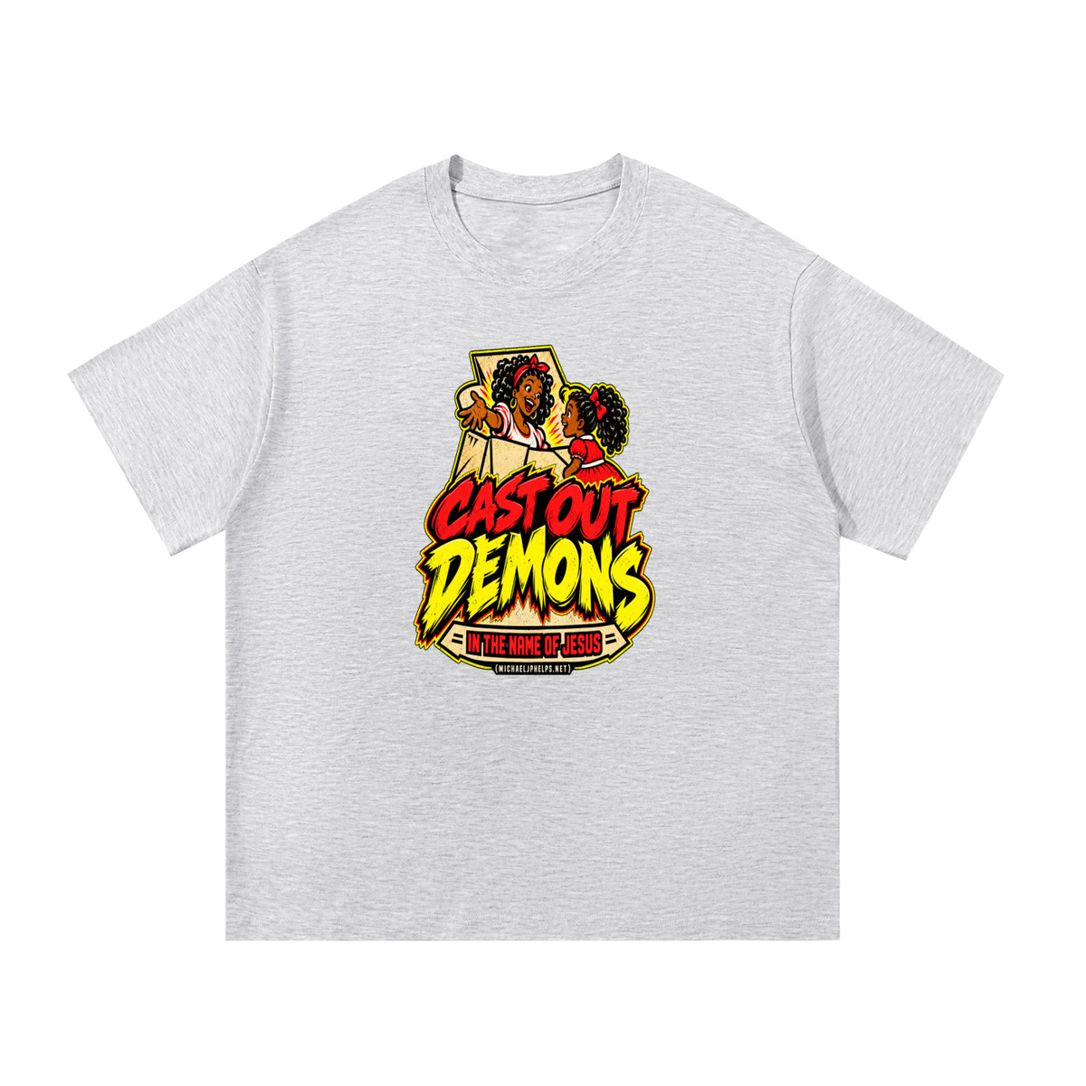CAST OUT DEMONS IN THE NAME OF JESUS (MICHAELJPHELPS.NET) T-Shirt
