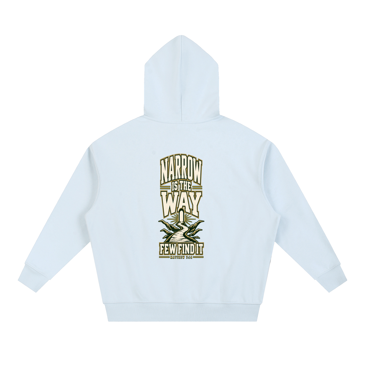 SAVED BY GRACE THROUGH FAITH NARROW IS THE WAY Hoodie