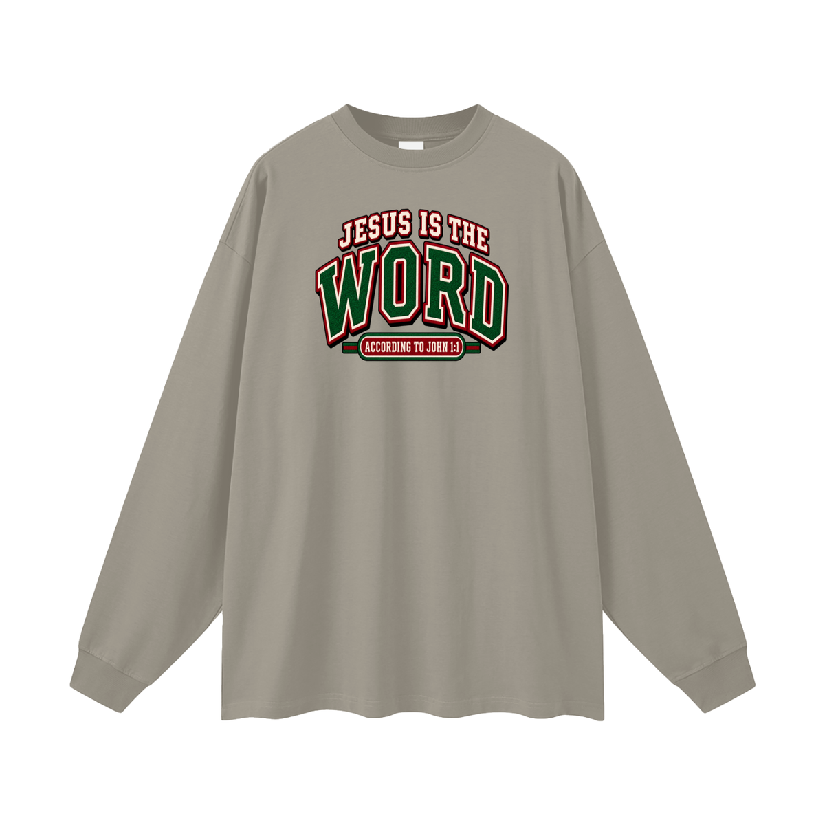 JESUS IS THE WORD ACCORDING TO JOHN 1:1 Long Sleeve T-Shirt