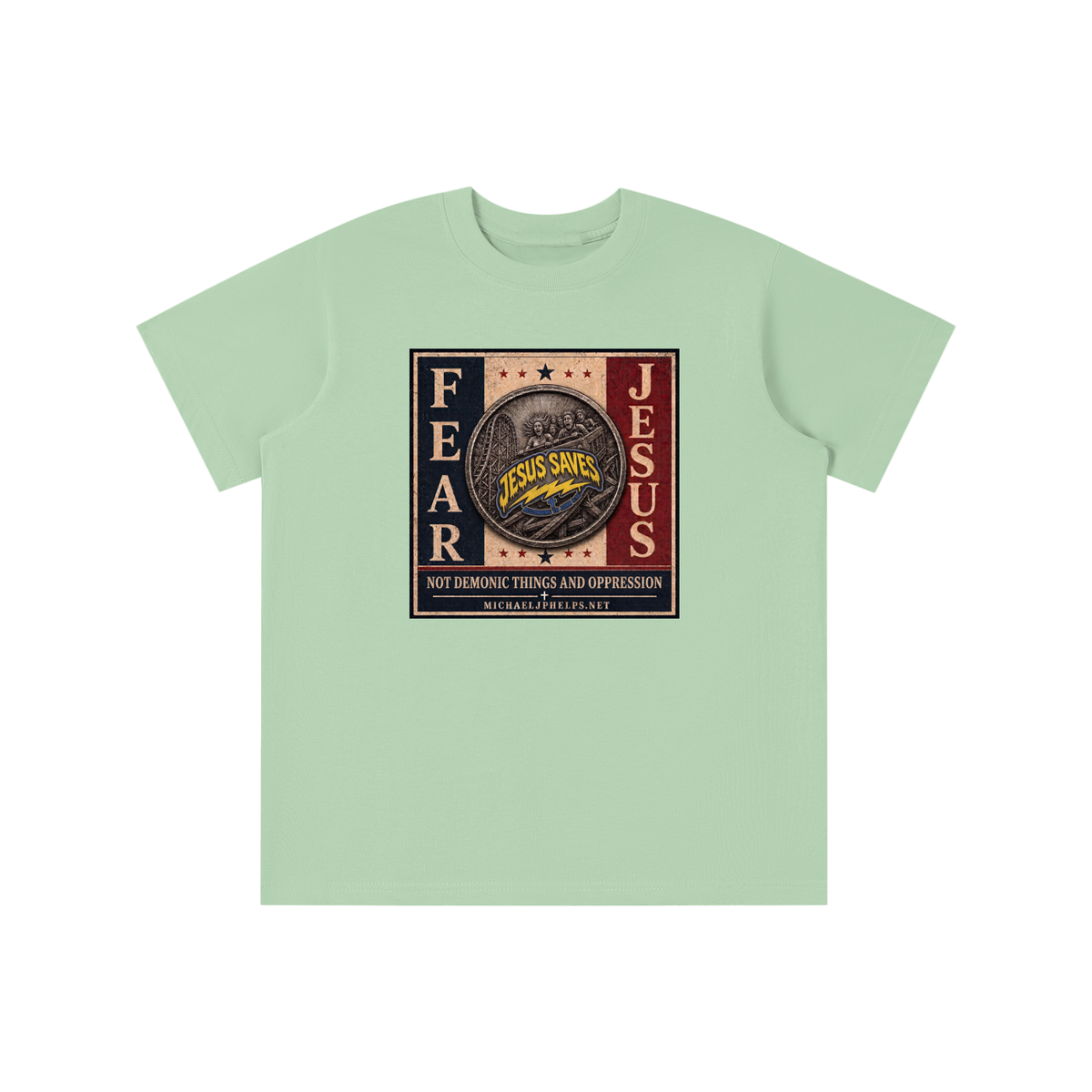 FEAR JESUS NOT DEMONIC THINGS AND OPPRESSION + MICHAELJPHELPS.NET youth T-shirt