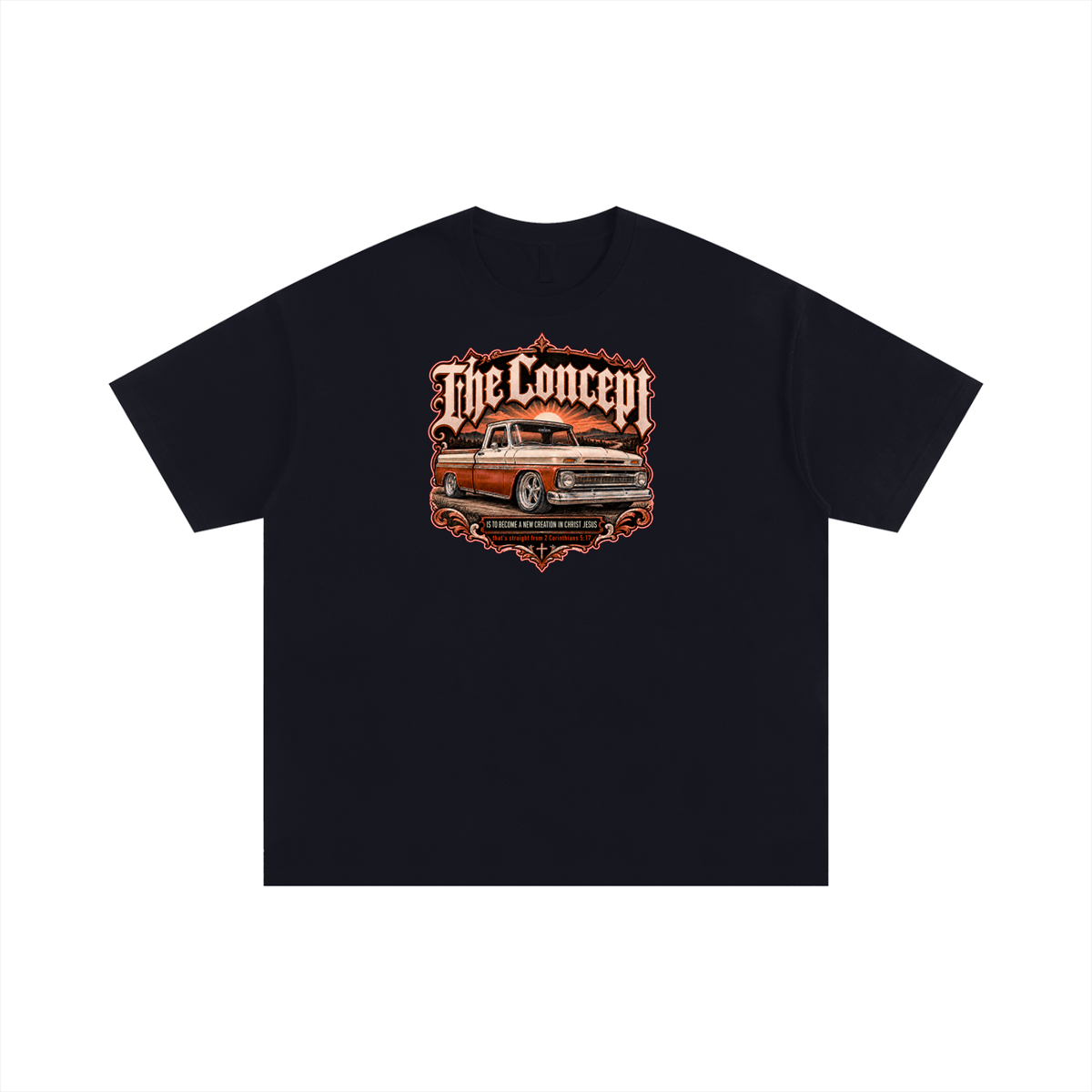 The Concept IS TO BECOME A NEW CREATION IN CHRIST JESUS that's straight from 2 Corinthians 5:17 T-Shirt