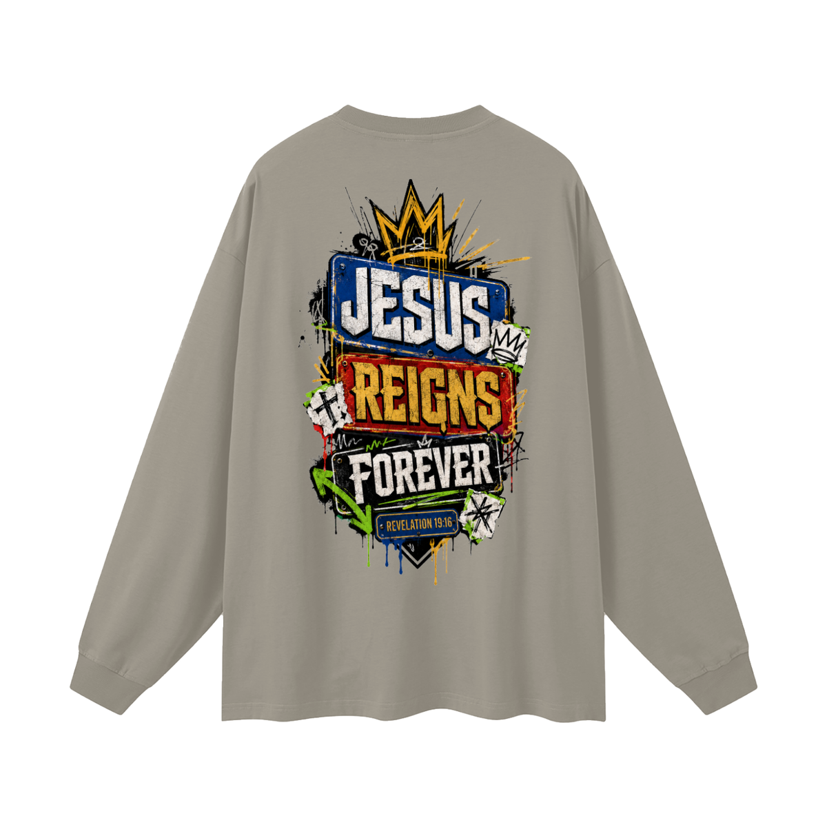 Jesus Reigns Forever Long Sleeve T-Shirt