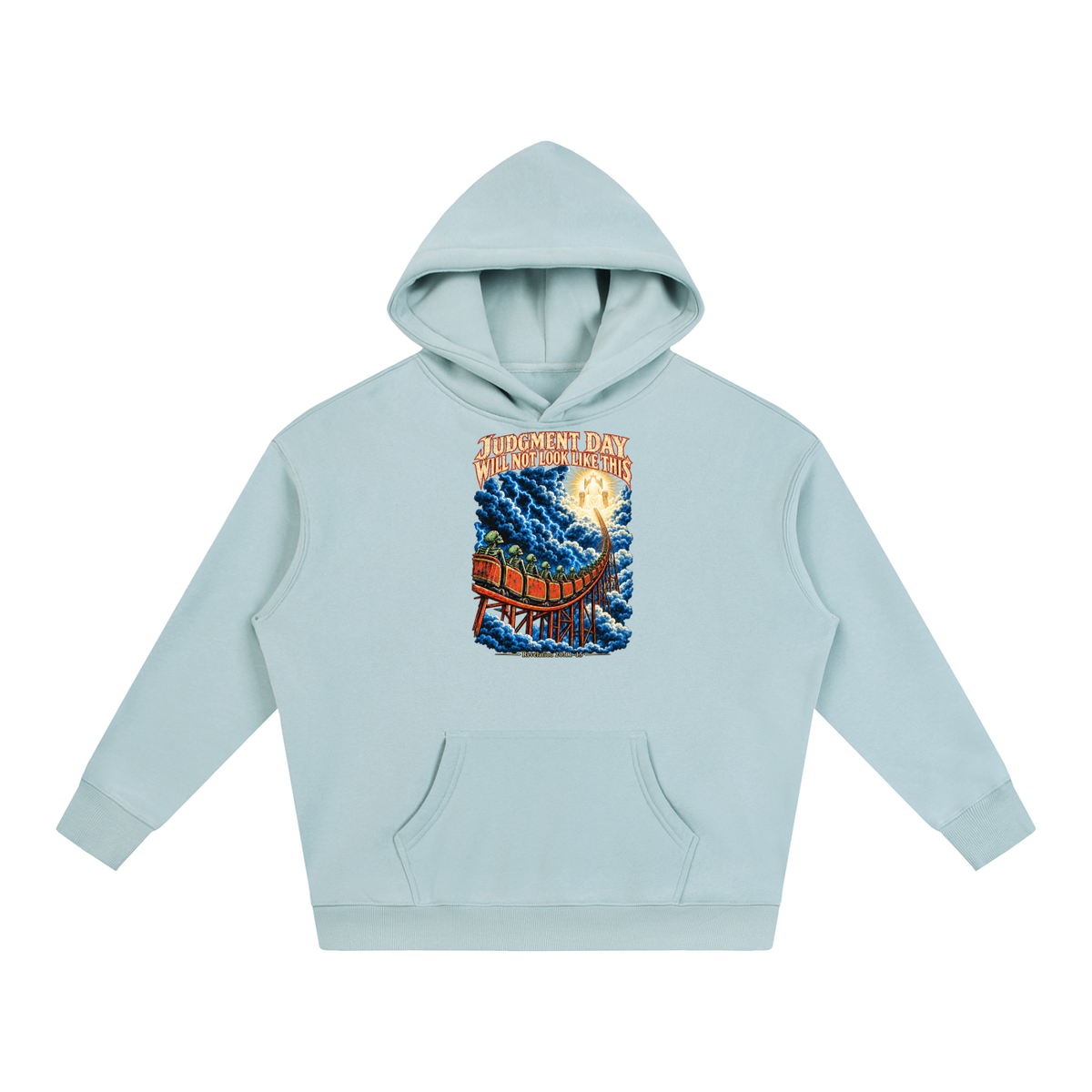 JUDGMENT DAY WILL NOT LOOK LIKE THIS Hoodie