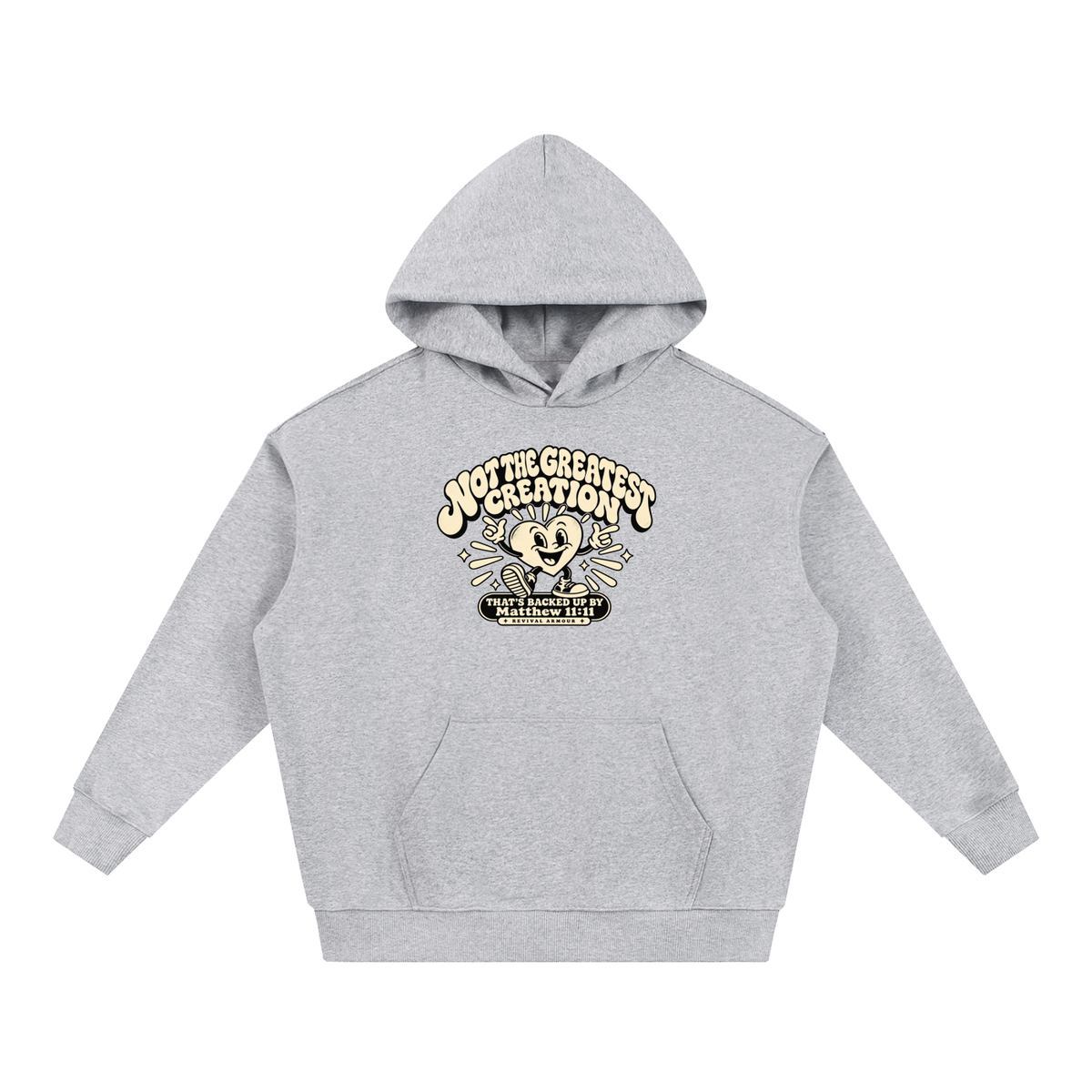 NOT THE GREATEST CREATION THAT'S BACKED UP BY Matthew 11:11 Hoodie