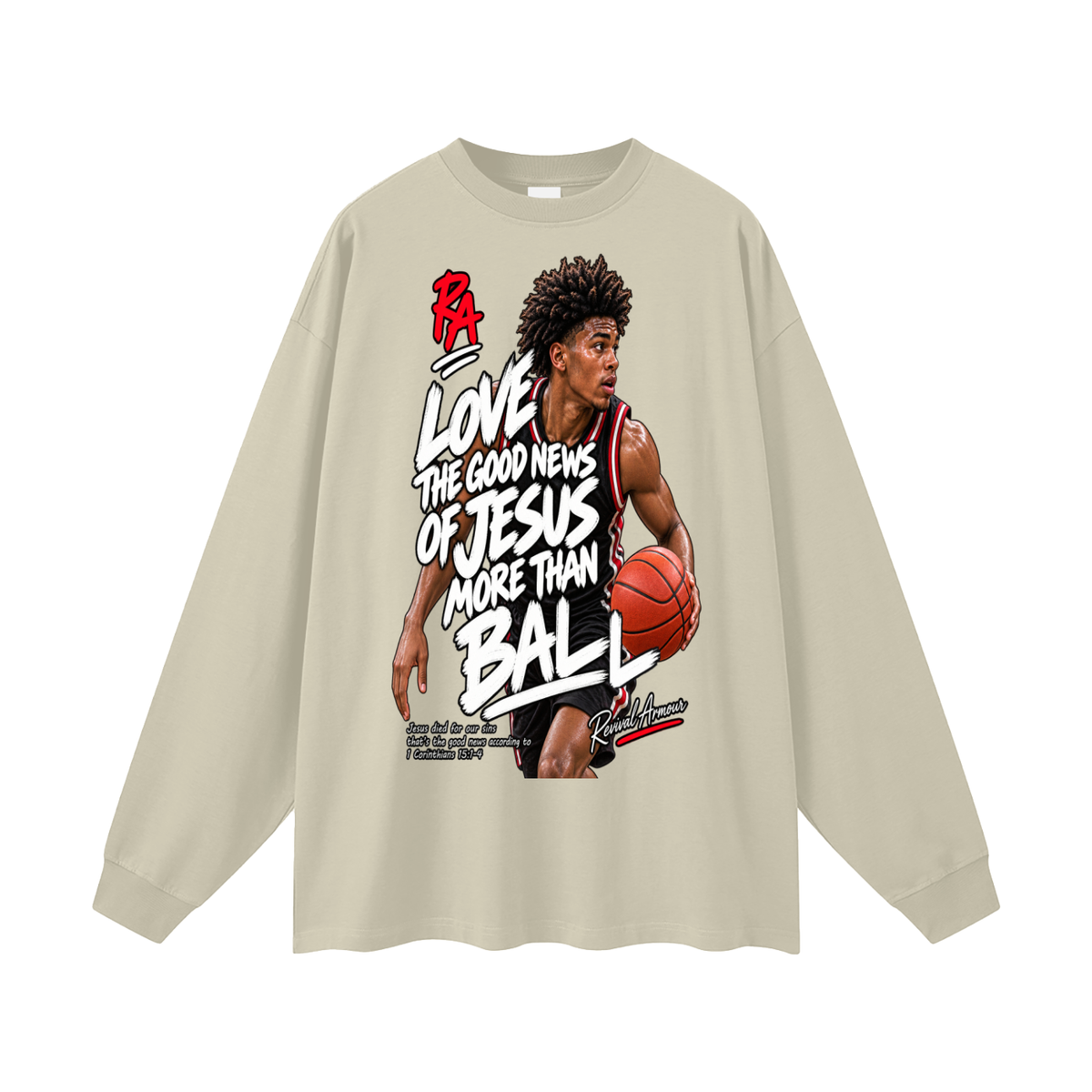 LOVE THE GOOD NEWS OF JESUS MORE THAN BALL Long Sleeve T-Shirt