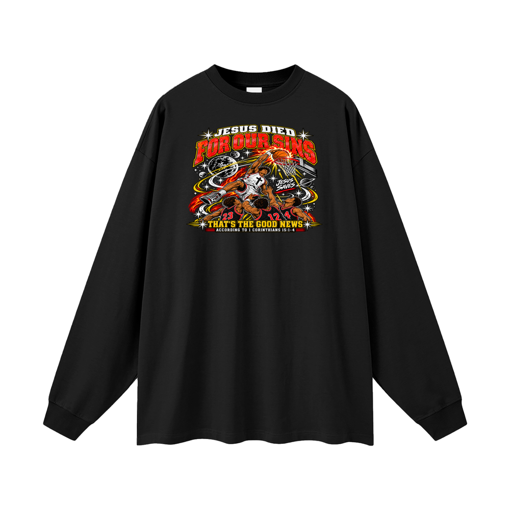 Jesus died for our sins that's the good news according to 1 Corinthians 15:1-4 Long Sleeve T-Shirt