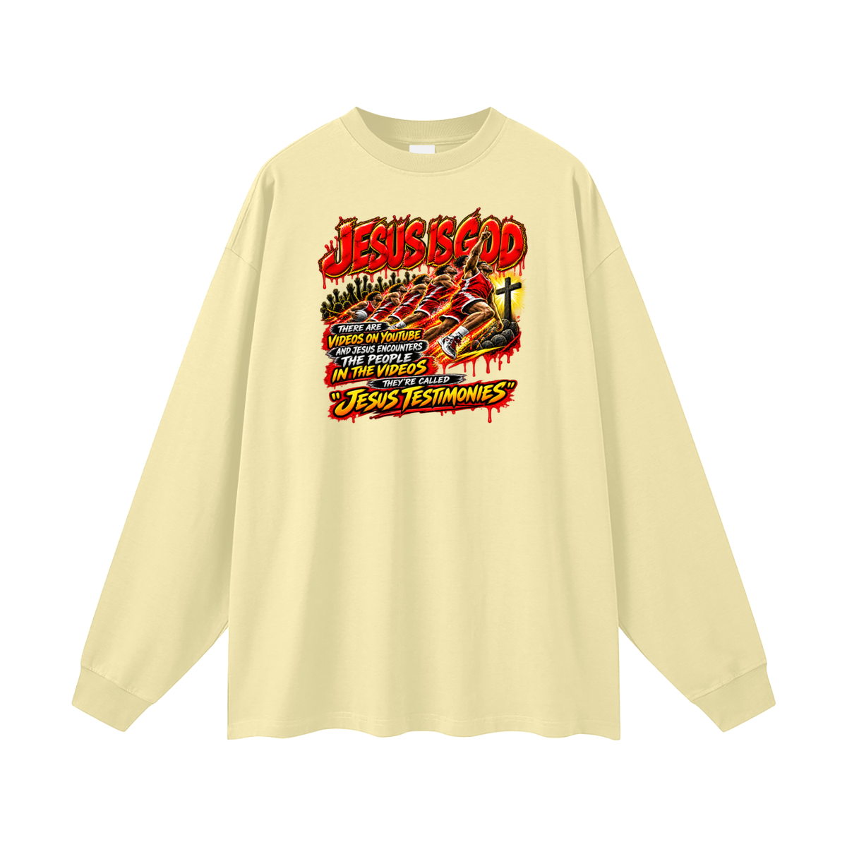 JESUS IS GOD THERE ARE VIDEOS ON YOUTUBE AND JESUS ENCOUNTERS THE PEOPLE IN THE VIDEOS THEY'RE CALLED "JESUS TESTIMONIES" Long Sleeve T-Shirt