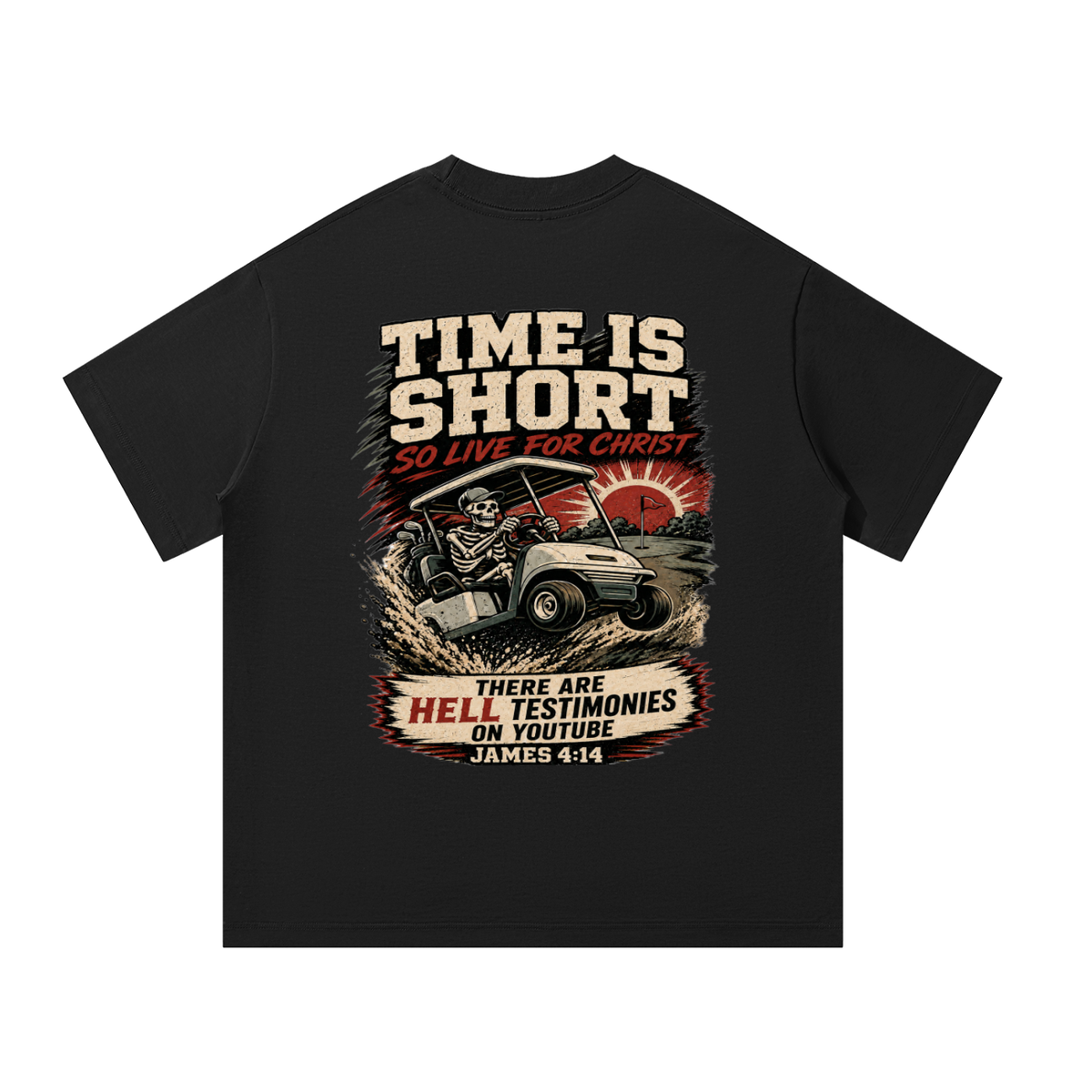 Time is short T-Shirt