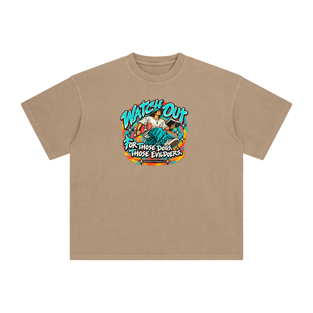 WATCH OUT FOR THOSE DOGS, THOSE EVILDOERS INSPIRED BY *Philippians 3:2* T-Shirt