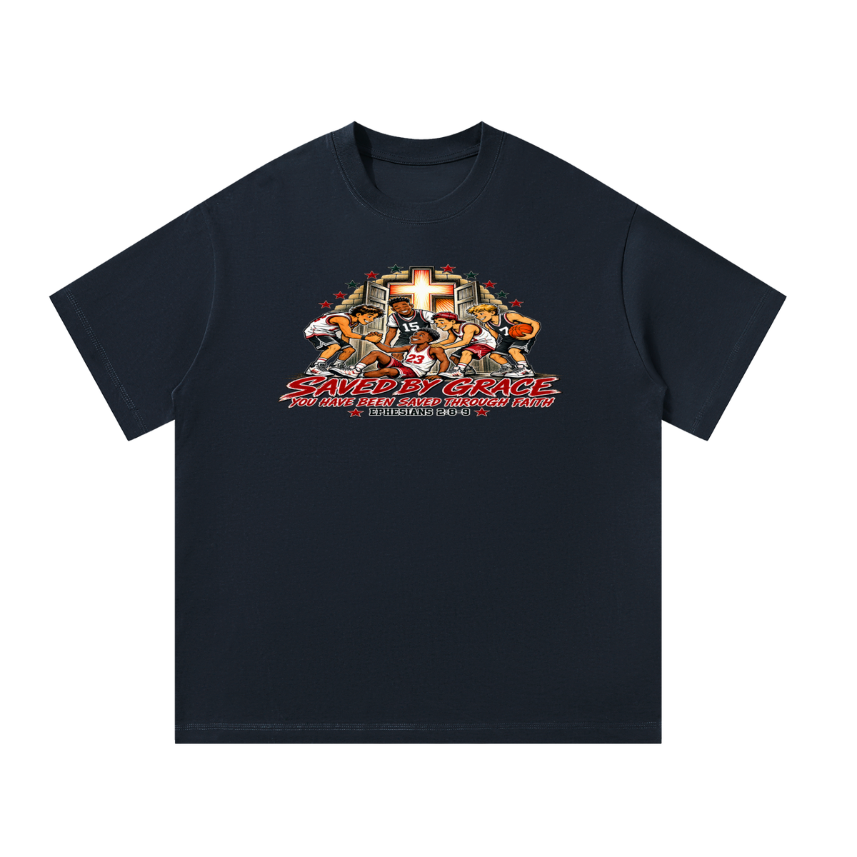Saved By Grace You Been Saved Through Faith T-Shirt