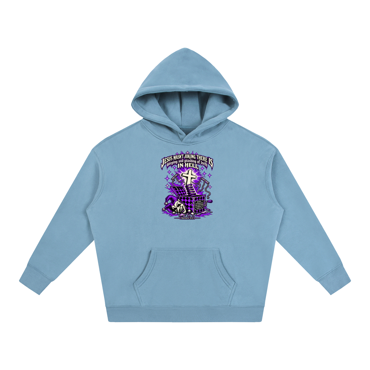 Jesus wasn’t joking there is weeping and gnashing of teeth in hell Hoodie