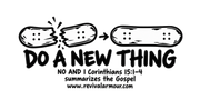DO A NEW THING NO AND 1 Corinthians 15:1-4 summarizes the Gospel youth T-shirt
