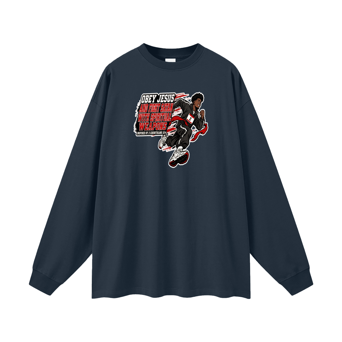 OBEY JESUS AND FIGHT SATAN WITH SPIRITUAL WEAPONS INSPIRED BY 2 CORINTHIANS 10:4 Long Sleeve T-Shirt