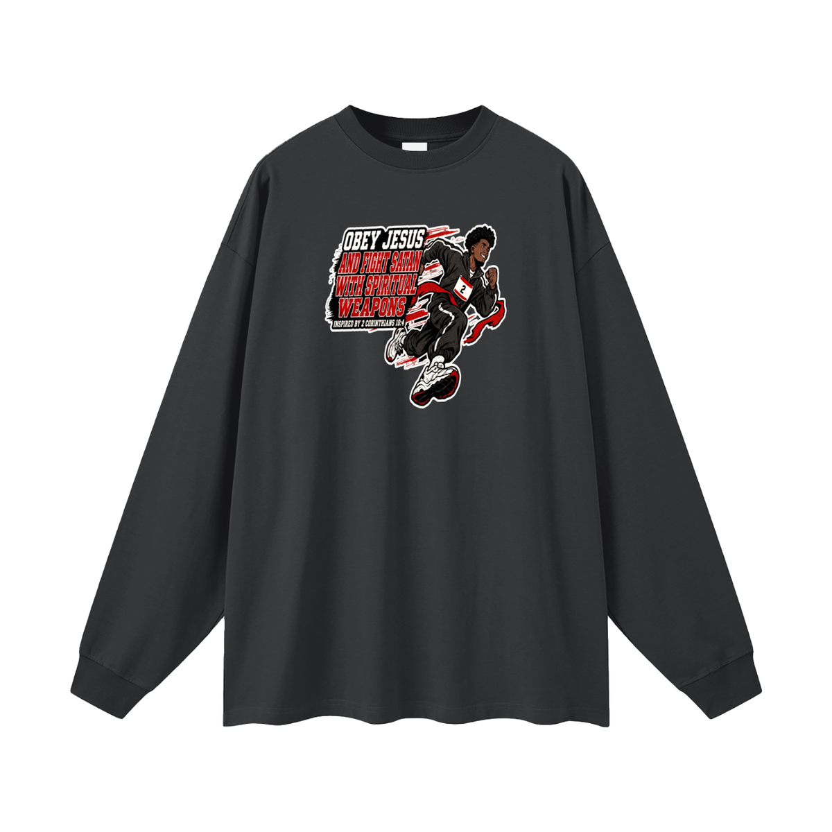OBEY JESUS AND FIGHT SATAN WITH SPIRITUAL WEAPONS INSPIRED BY 2 CORINTHIANS 10:4 Long Sleeve T-Shirt