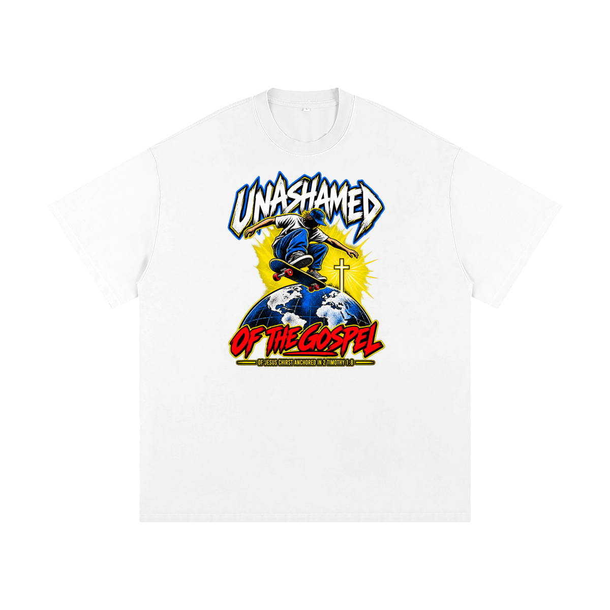 UNASHAMED OF THE GOPEL OF JESUS CHIRST ANCHORED IN 2 TIMOTHY 1:8 T-Shirt