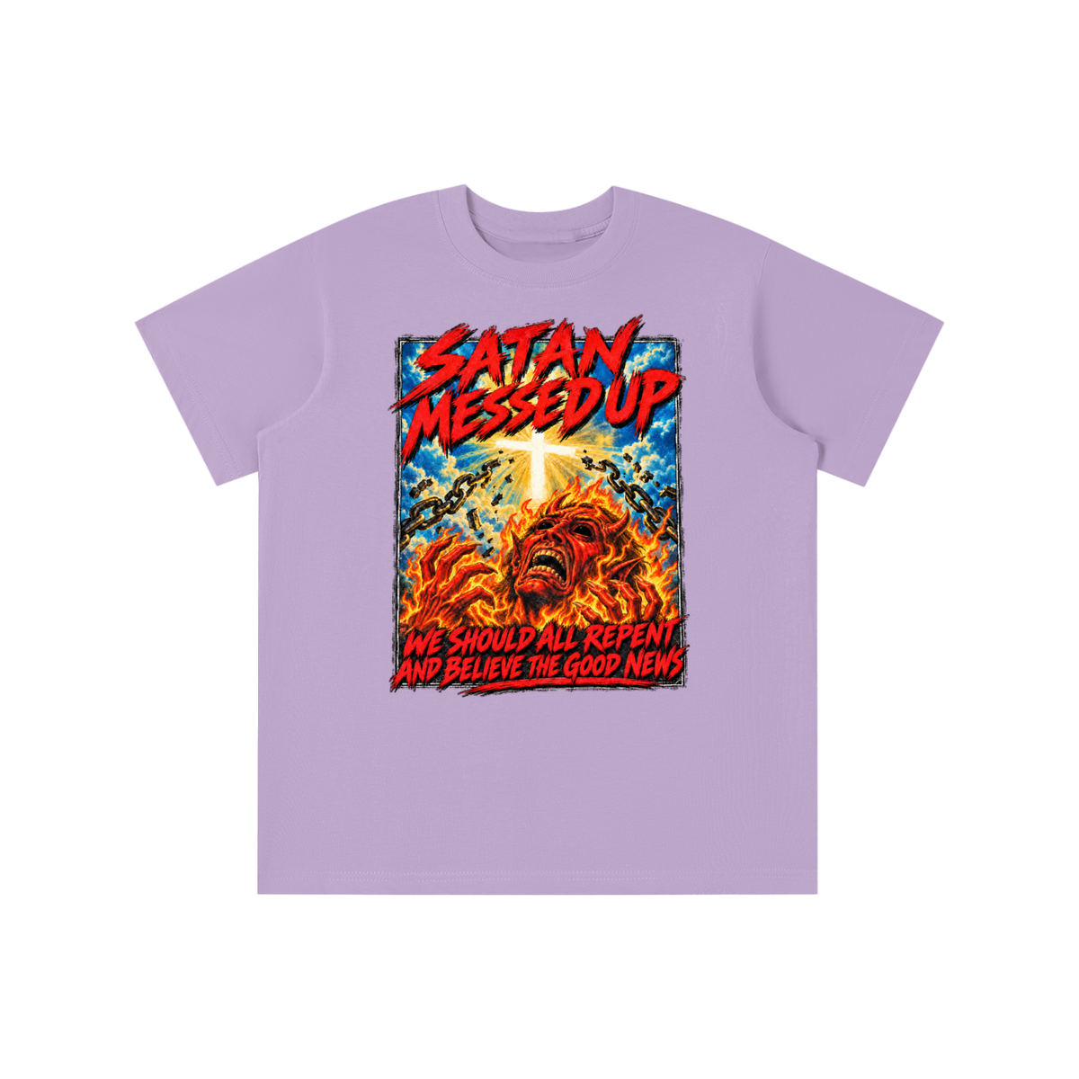 SATAN MESSED UP WE SHOULD ALL REPENT AND BELIEVE THE GOOD NEWS youth T-shirt