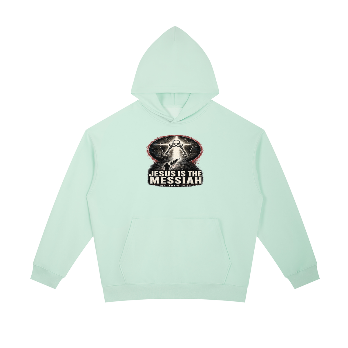 JESUS IS THE MESSIAH + MATTHEW 16:19 Hoodie