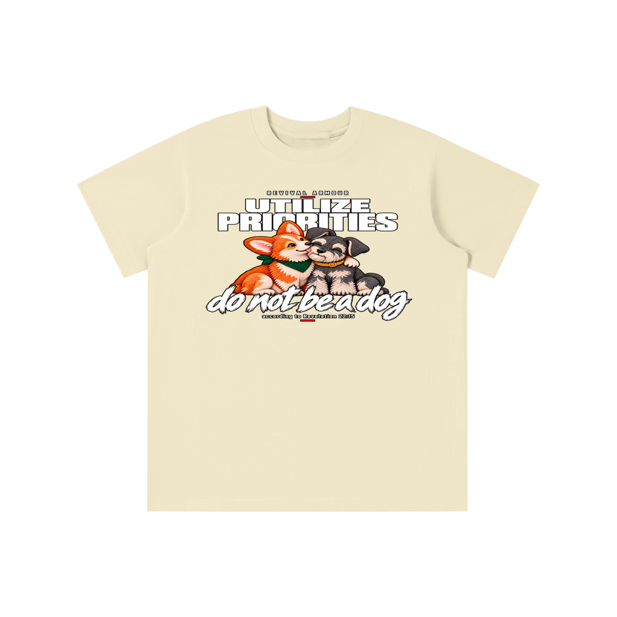 UTILIZE PRIORITIES do not be a dog according to Revelation 22:15 youth T-shirt