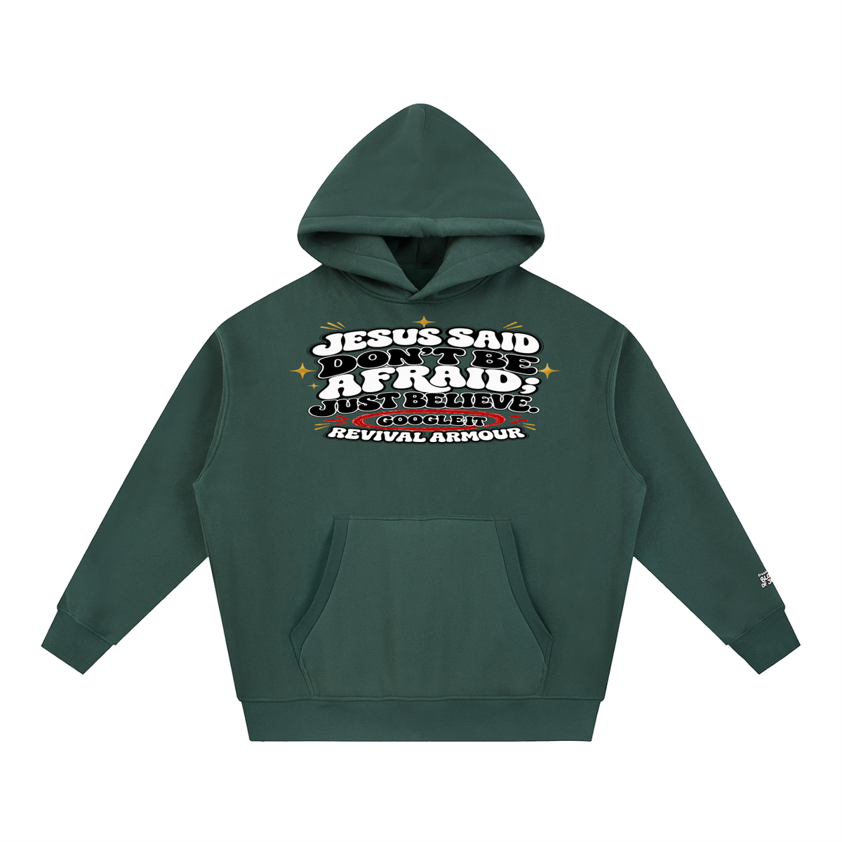 Jesus said "Don't be afraid; just believe." in Mark 5:36 Hoodie
