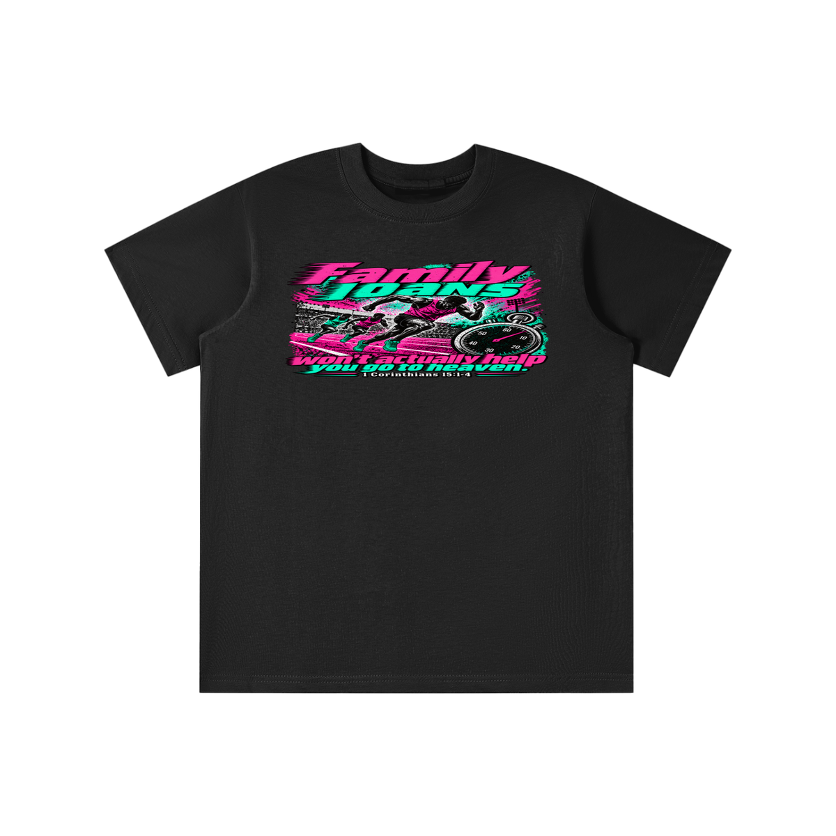 Family loans won't actually help you go to heaven. 1 Corinthians 15:1-4 youth T-shirt