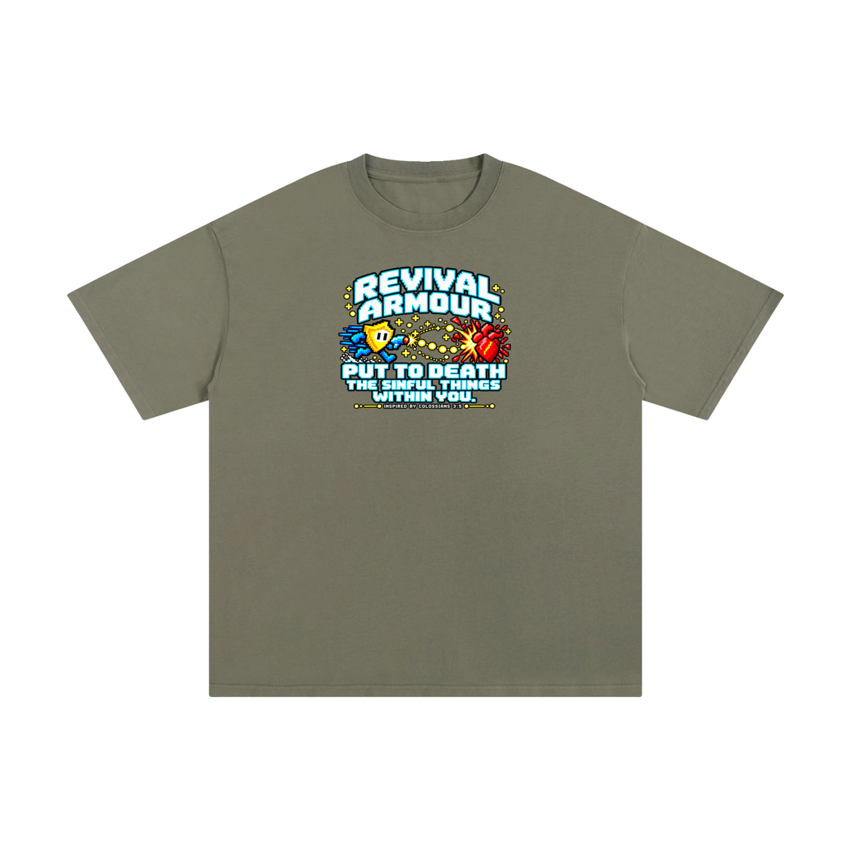 REVIVAL ARMOUR PUT TO DEATH THE SINFUL THINGS WITHIN YOU. INSPIRED BY COLOSSIANS 3:5 T-Shirt