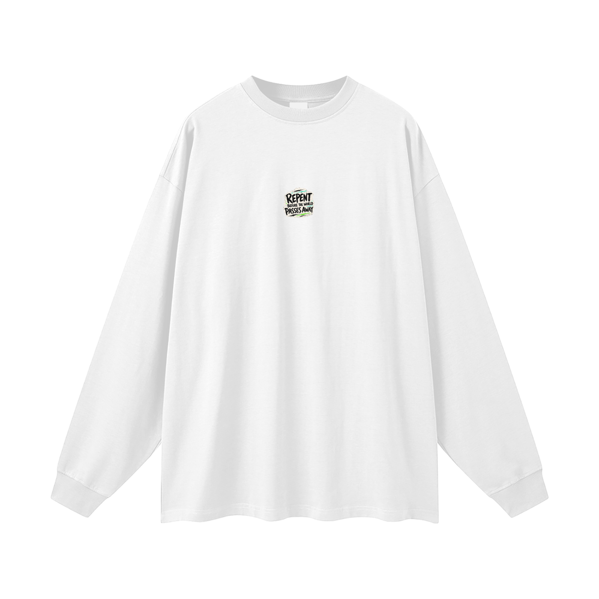 The world is passing away Long Sleeve T-Shirt
