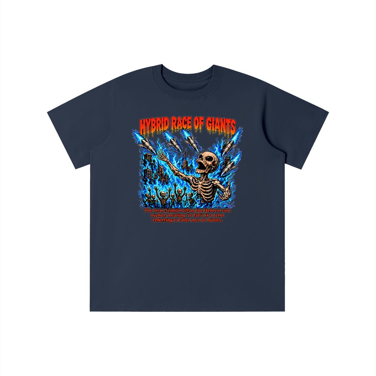 HYBRID RACE OF GIANTS the term nephilim (from the hebrew root naphal, meaning 'to fall') is a term referring to fallen men or bullies. youthT-shirt