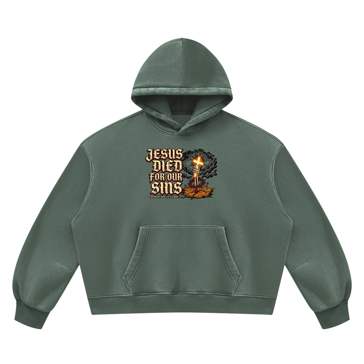 JESUS DIED FOR OUR SINS INSPIRED BY ISAIAH 14:9-32 & MARK 1:15 Hoodie
