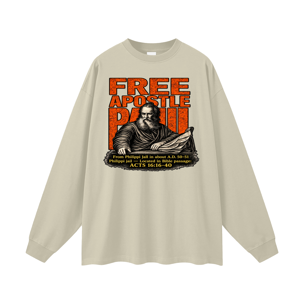 free apostle Paul from Philippi jail in about a.d. 50-51 Philippi jail - located in bible passage: acts 16:16-40 Long Sleeve T-Shirt