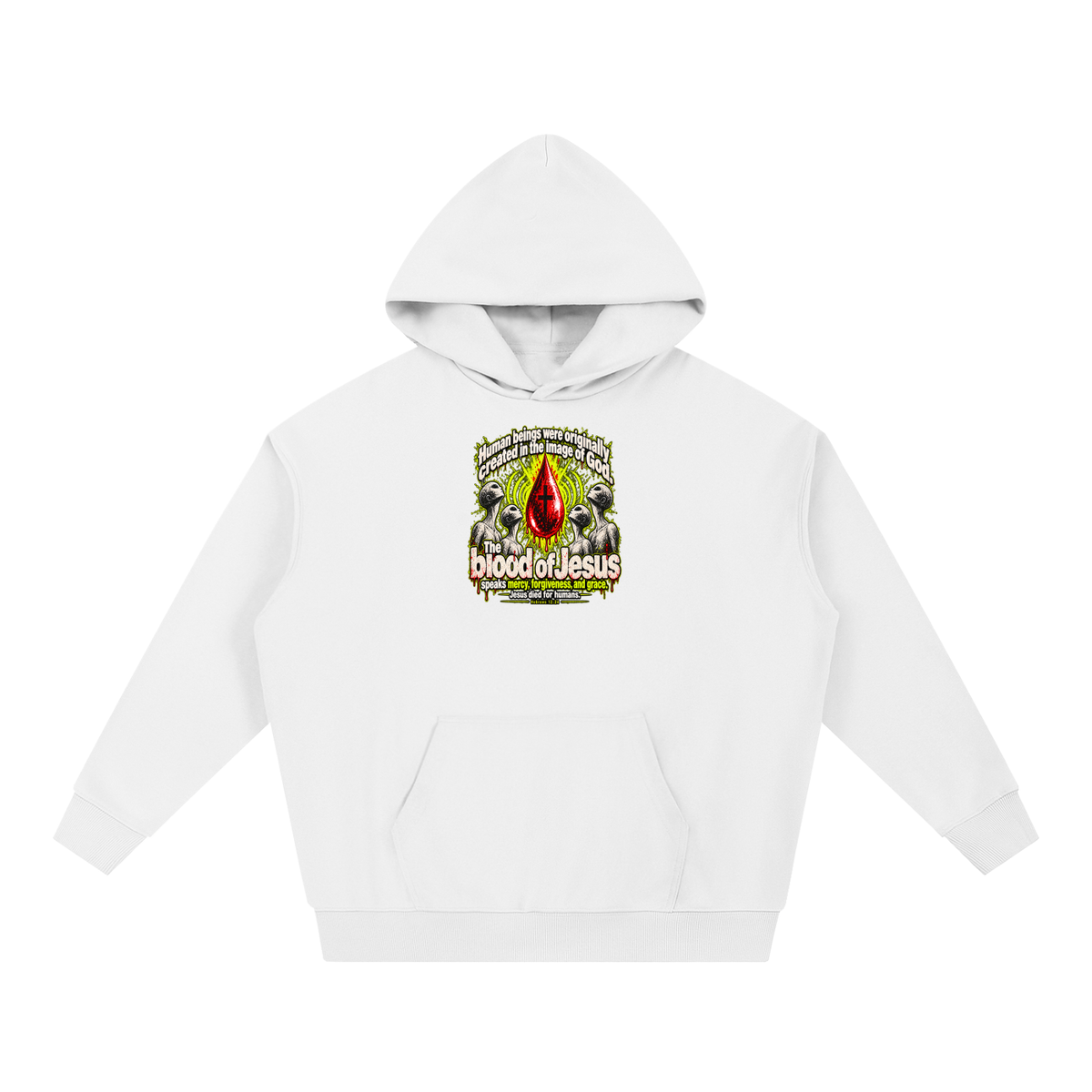 HUMAN BEINGS WERE ORIGINALLY CREATED IN THE IMAGE OF GOD Hoodie