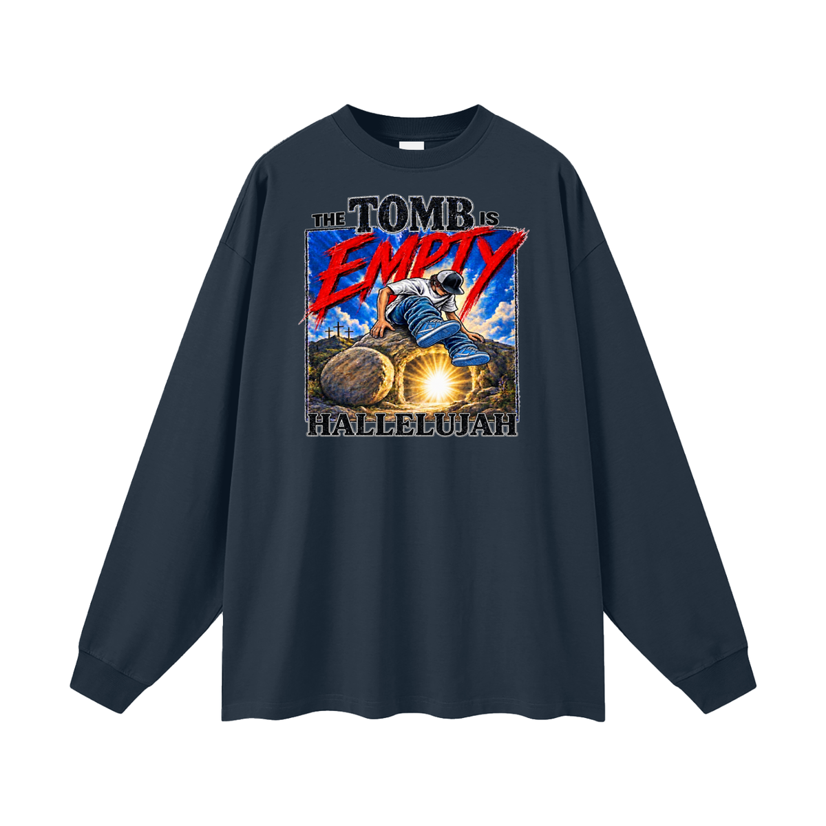 THE TOMB IS EMPTY HALLELUJAH Long Sleeve T-Shirt
