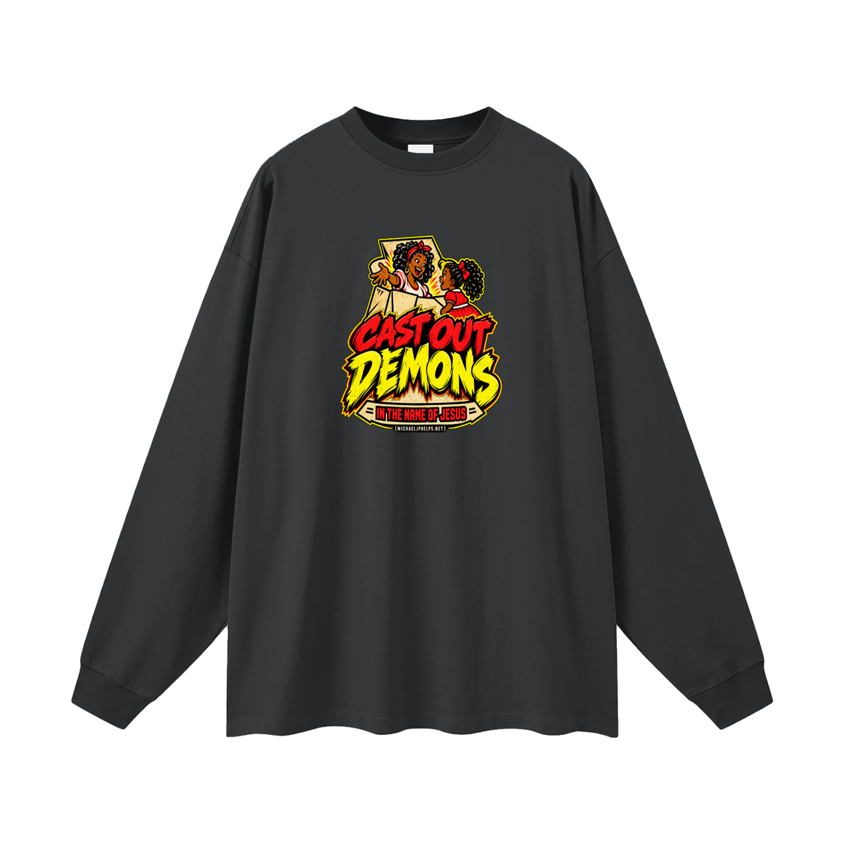 CAST OUT DEMONS IN THE NAME OF JESUS (MICHAELJPHELPS.NET) Long Sleeve T-Shirt