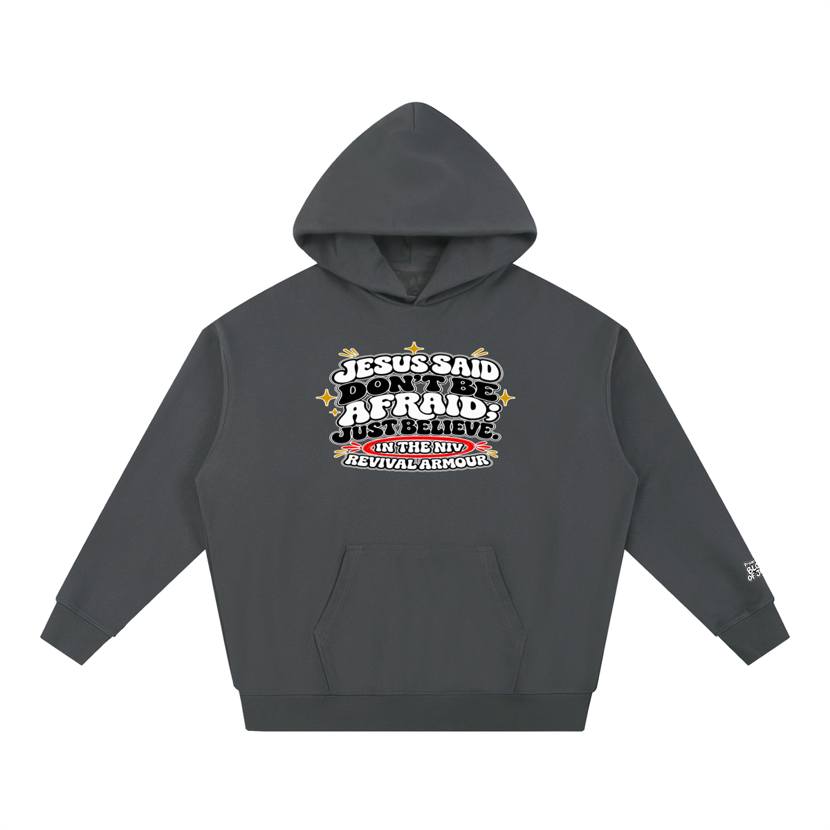 JESUS SAID Don't be afraid; just believe." IN THE NIV PREACH THE BLOOD OF JESUS Hoodie
