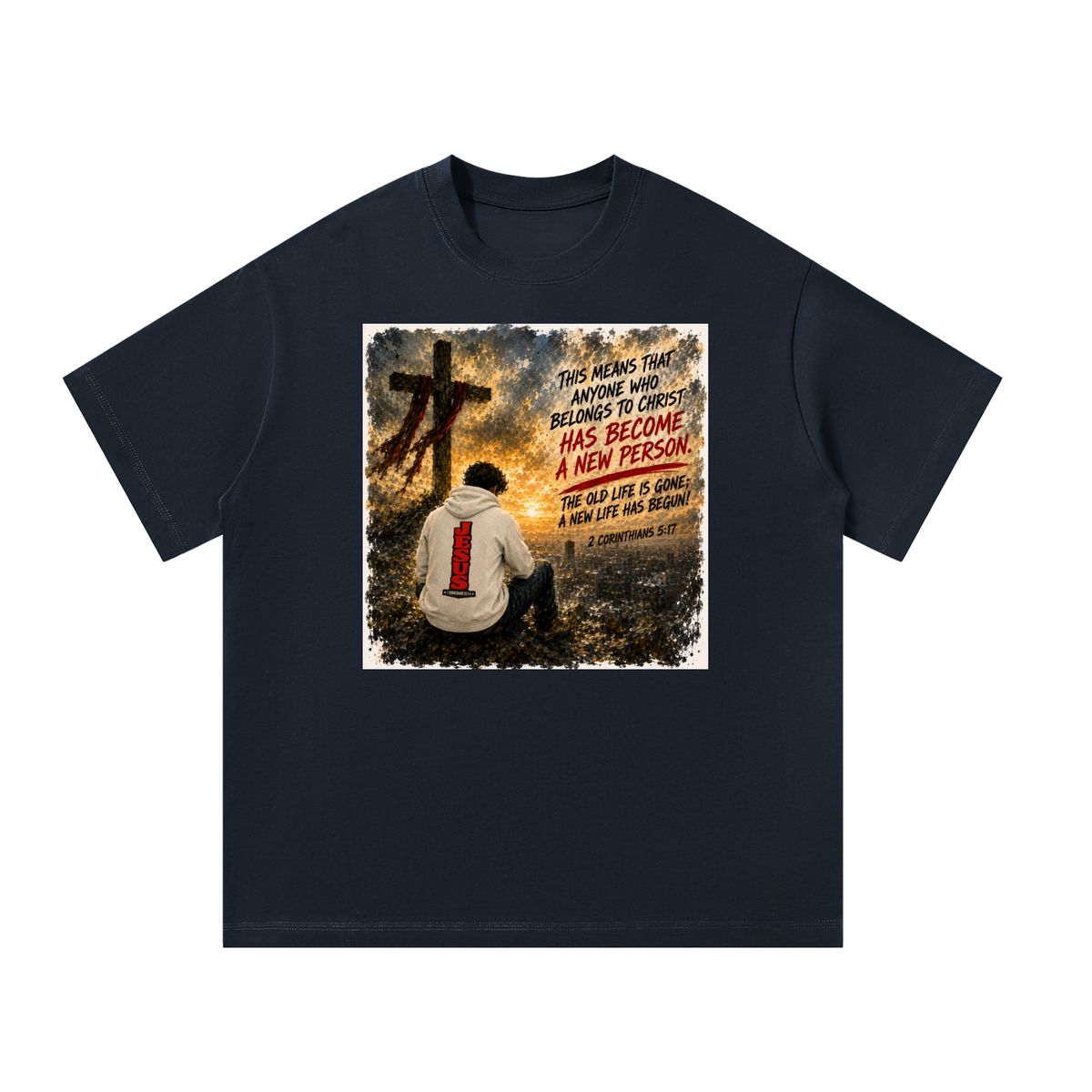 2 Corinthians 5:17 NLT T-Shirt