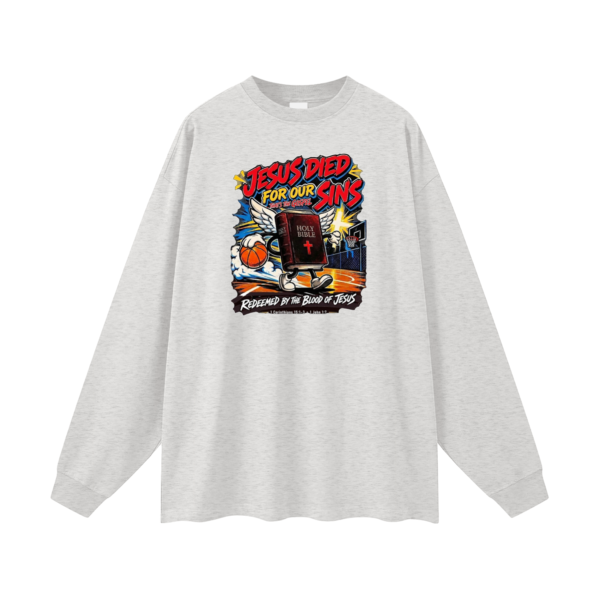 Jesus died for our sins that's the gospel redeemed by the blood of Jesus 1 Corinthians 15:1-3 . 1 John 1:7 Long Sleeve T-Shirt