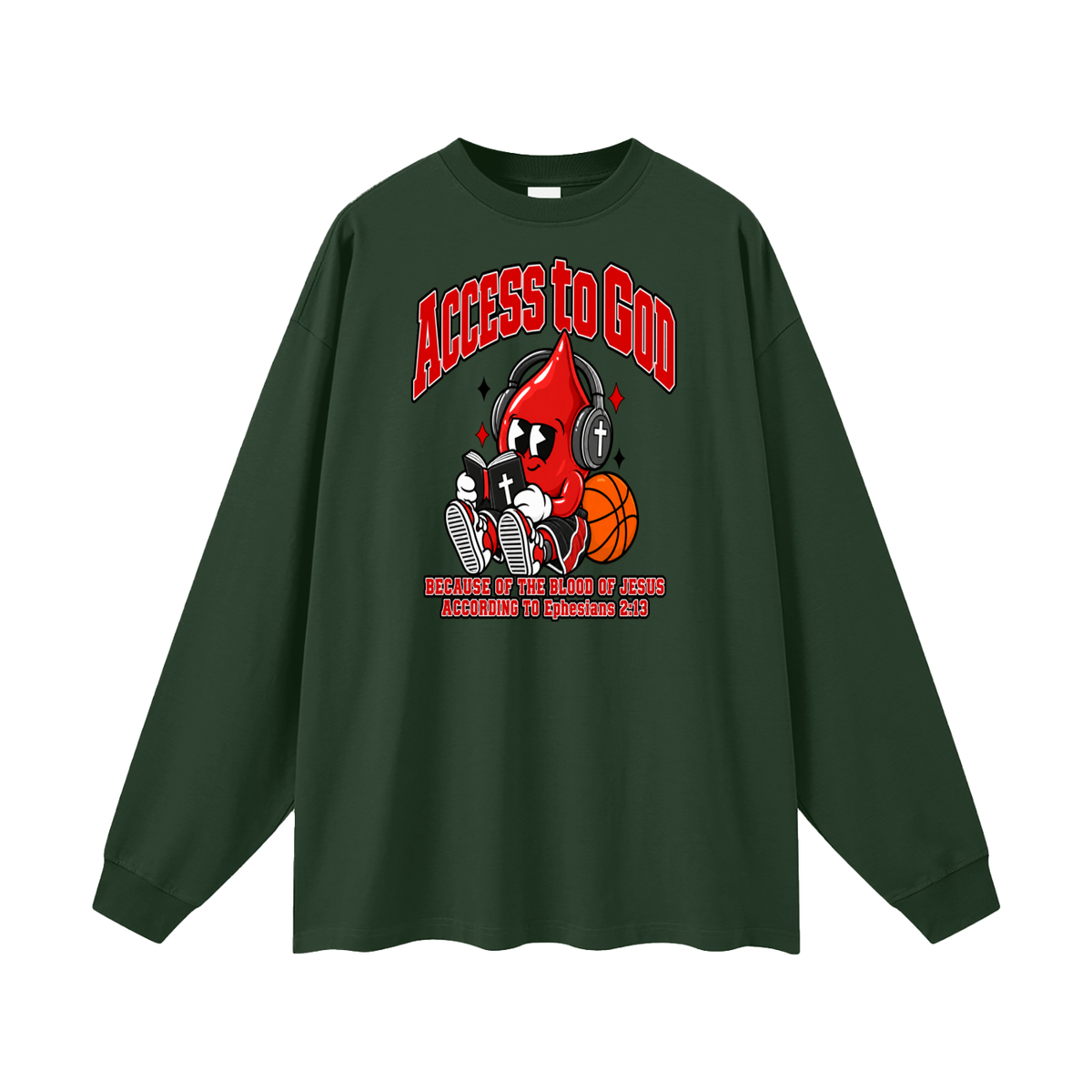 ACCESS TO GOD BECAUSE OF THE BLOOD OF JESUS ACCORDING TO EPHESIANS 2:13 Long Sleeve T-Shirt