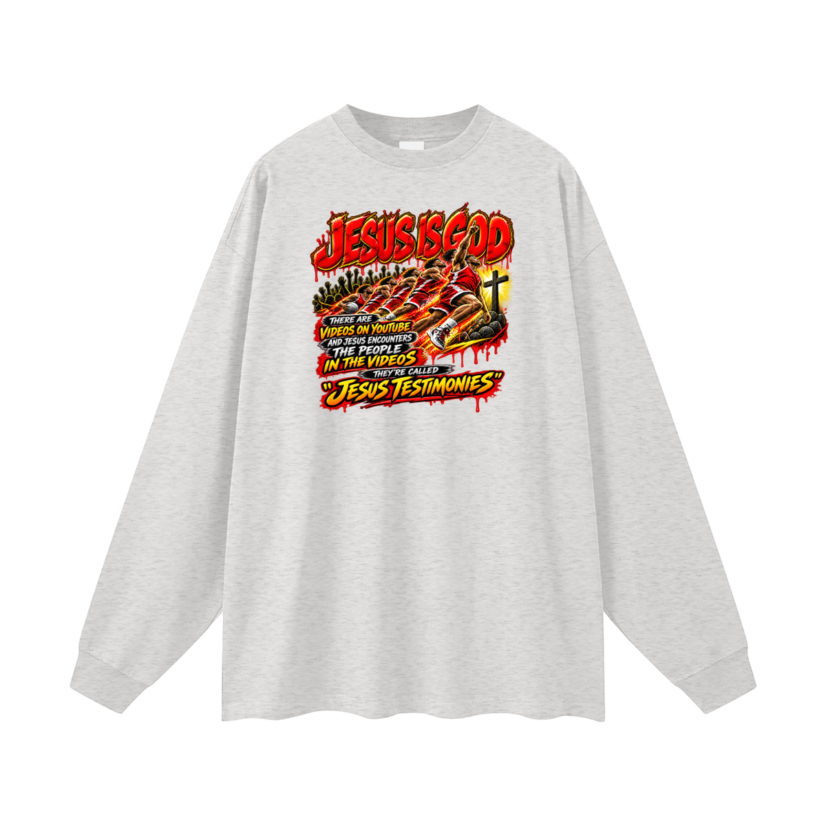 JESUS IS GOD THERE ARE VIDEOS ON YOUTUBE AND JESUS ENCOUNTERS THE PEOPLE IN THE VIDEOS THEY'RE CALLED "JESUS TESTIMONIES" Long Sleeve T-Shirt