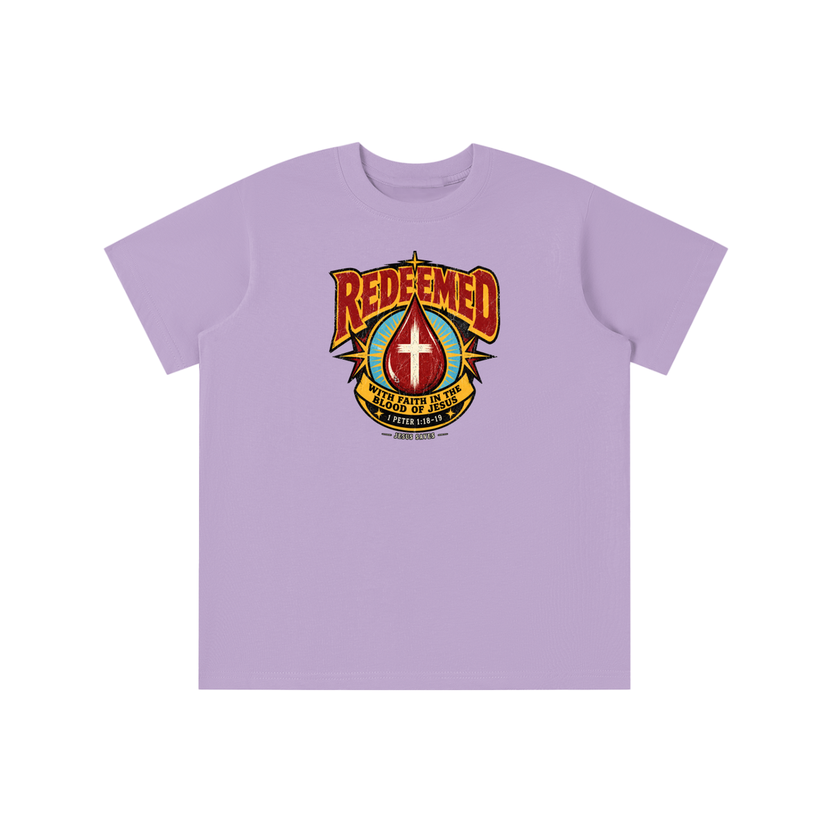 REDEEMED WITH FAITH IN THE BLOOD OF JESUS *1 PETER 1:18-19* youth T-shirt