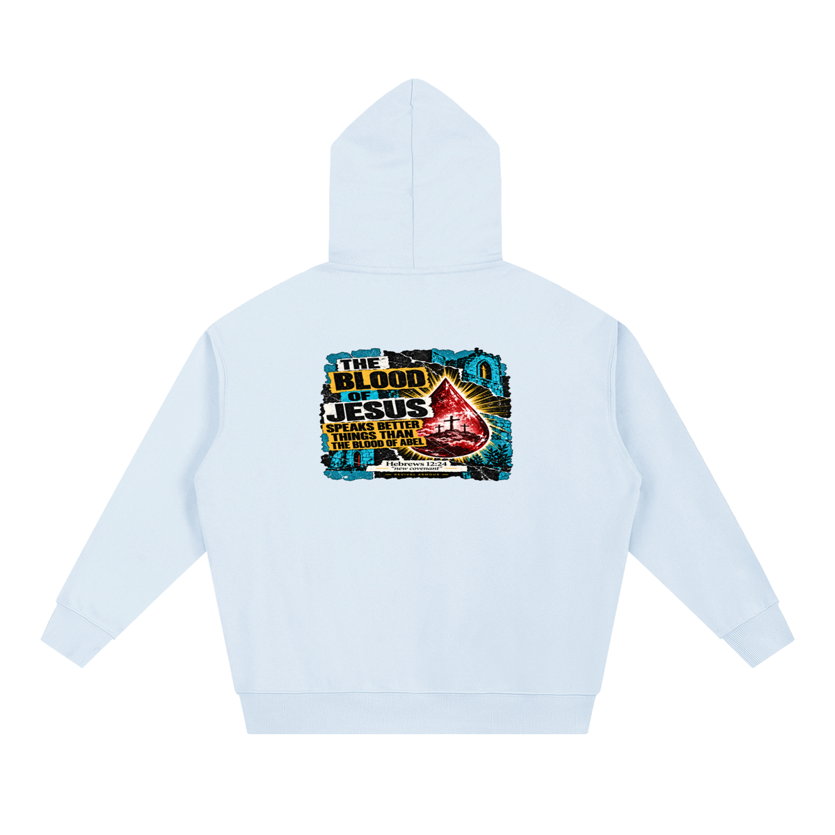 REIVAL ARMOUR THE BLOOD OF JESUS SPEAKS BETTER THINGS THAN THE BLOOD OF ABEL HEBREWS 12:24 "new covenant" -REVIVAL ARMOUR- Hoodie