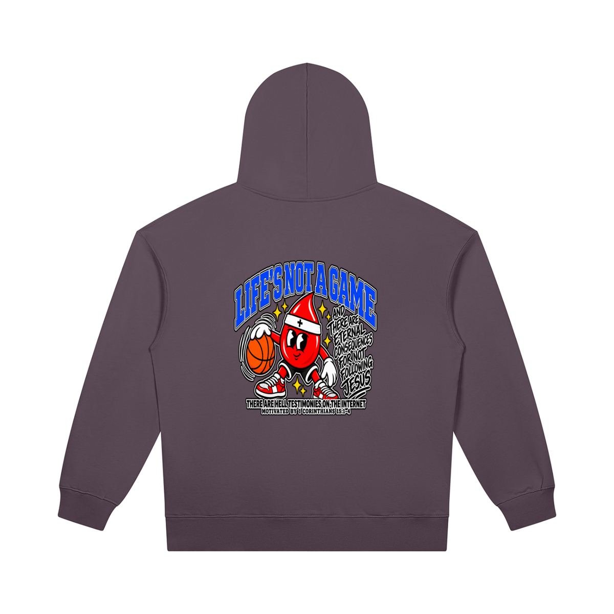 LIFE'S NOT A GAME AND THERE ARE ETERNAL CONSEQUENCES FOR NOT FOLLOWING JESUS THERE ARE HELL TESTIMONIES ON THE INTERNET MOTIVATED BY 1 Corinthians 15:1-4 Hoodie