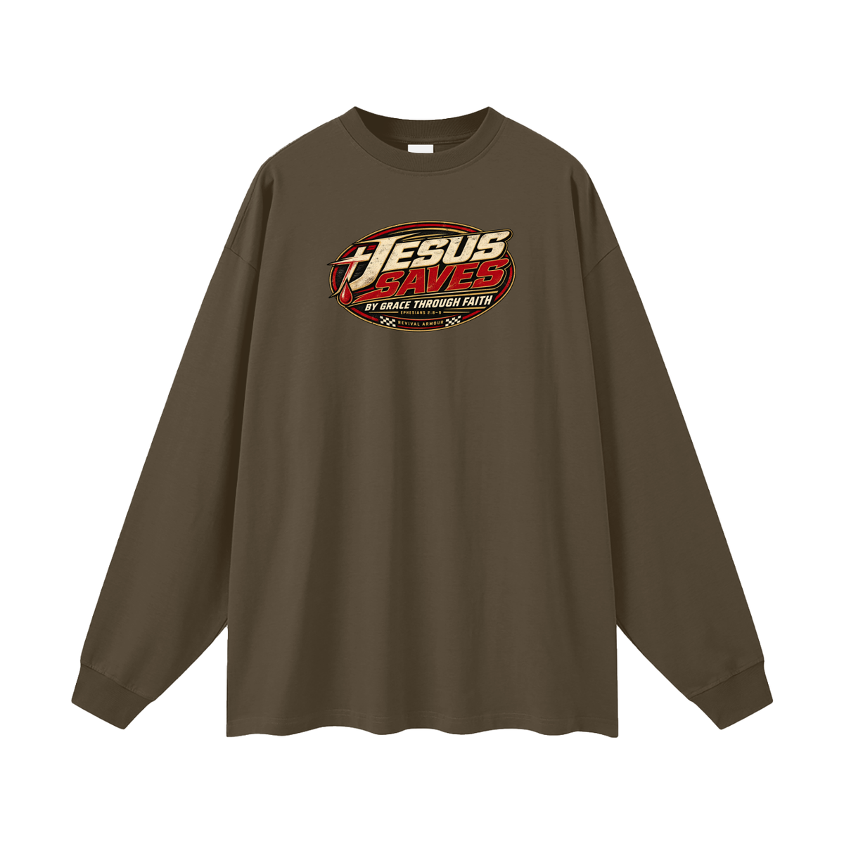 JESUS SAVES BY GRACE THROUGH FAITH - EPHESIANS 2:8-9 - Long Sleeve T-Shirt