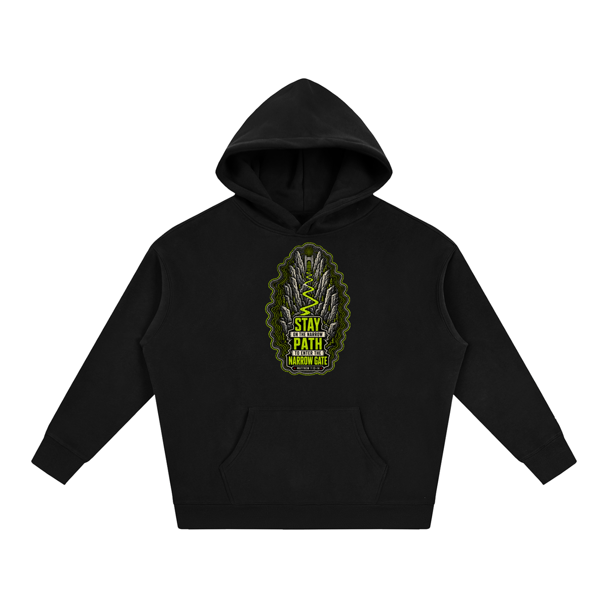Stay on the narrow path to enter the narrow gate Hoodie