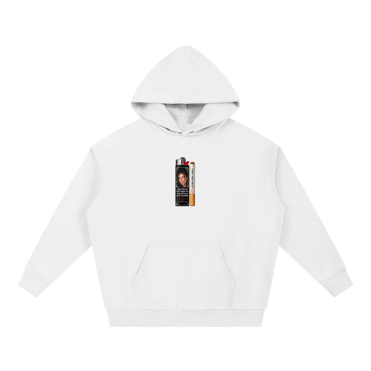 DOGS STICK OUT THEIR TONGUES TOO. DOGS DON'T GO TO THE NEW JERUSALEM REVELATION 22:15 I DON'T NEED DRUGS Hoodie