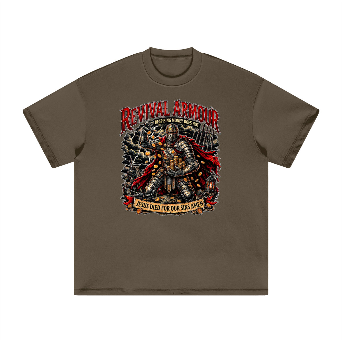REVIVAL ARMOUR DESPISING MONEY DOES NOT JESUS DIED FOR OUR SINS AMEN T-Shirt