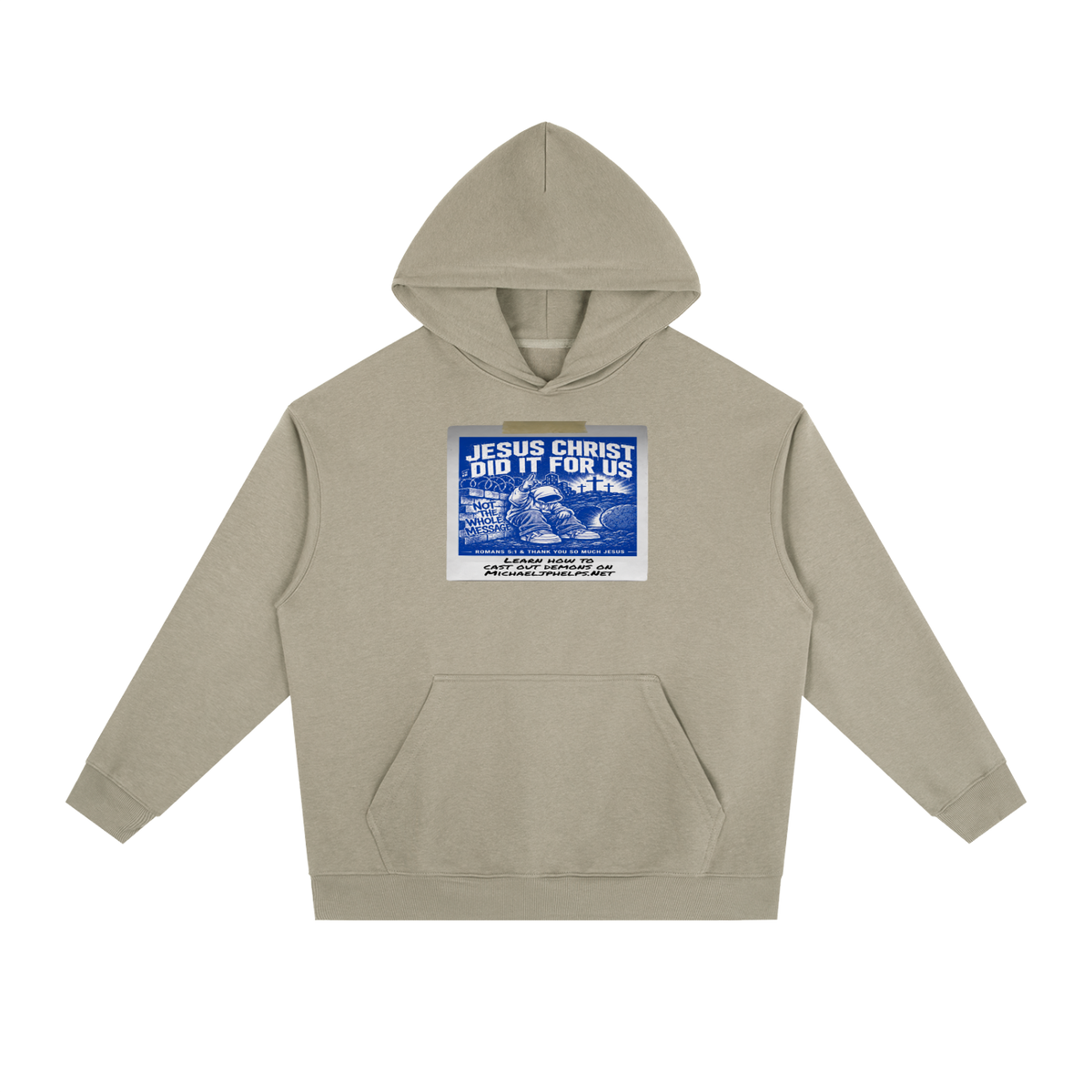 JESUS CHRIST DID IT FOR US NOT THE WHOLE MESSAGE Hoodie