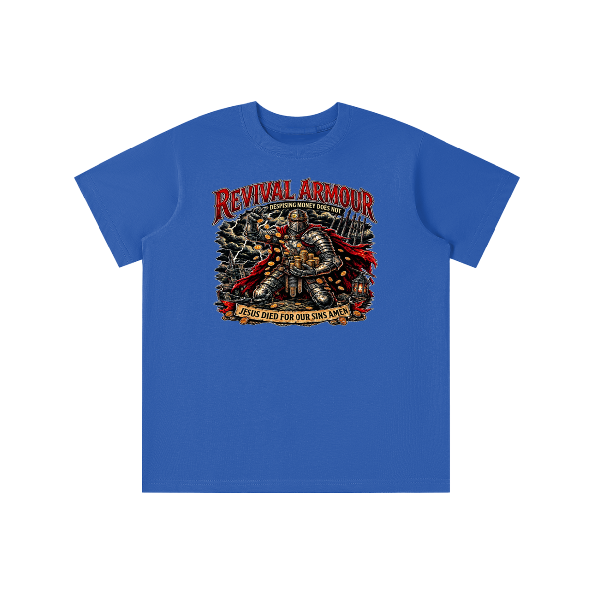 REVIVAL ARMOUR DESPISING MONEY DOES NOT JESUS DIED FOR OUR SINS AMEN youth T-shirt