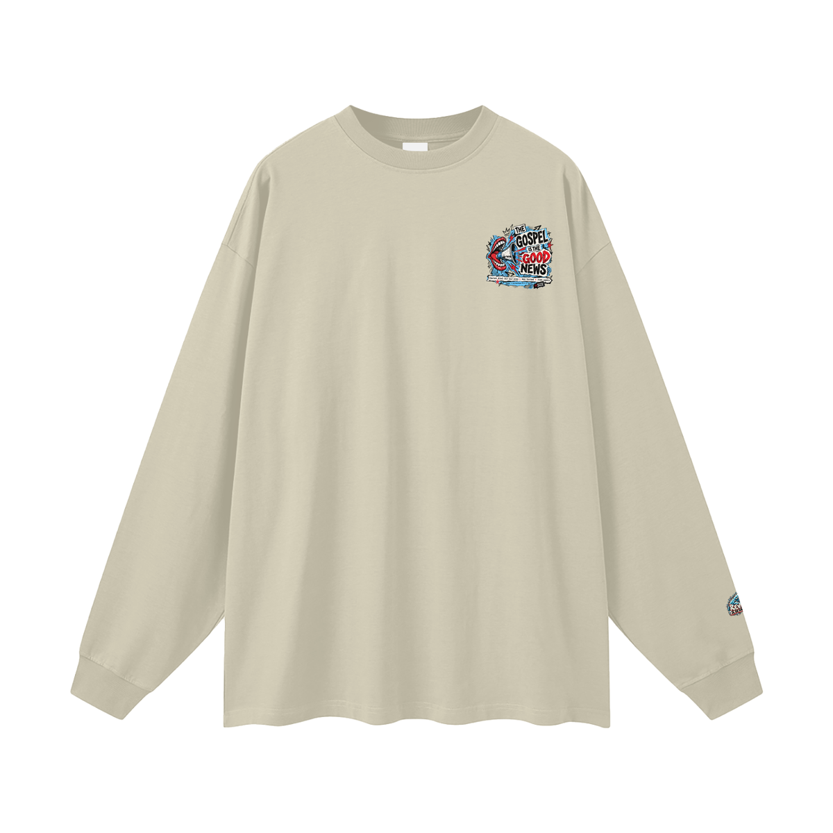 THE GOSPEL IS THE GOOD NEWS CHRIST DIED FOR OUR SINS . WAS BURIED . ROSE AGAIN -- 1 CORINTHIANS 15:1-4 -- Long Sleeve T-Shirt