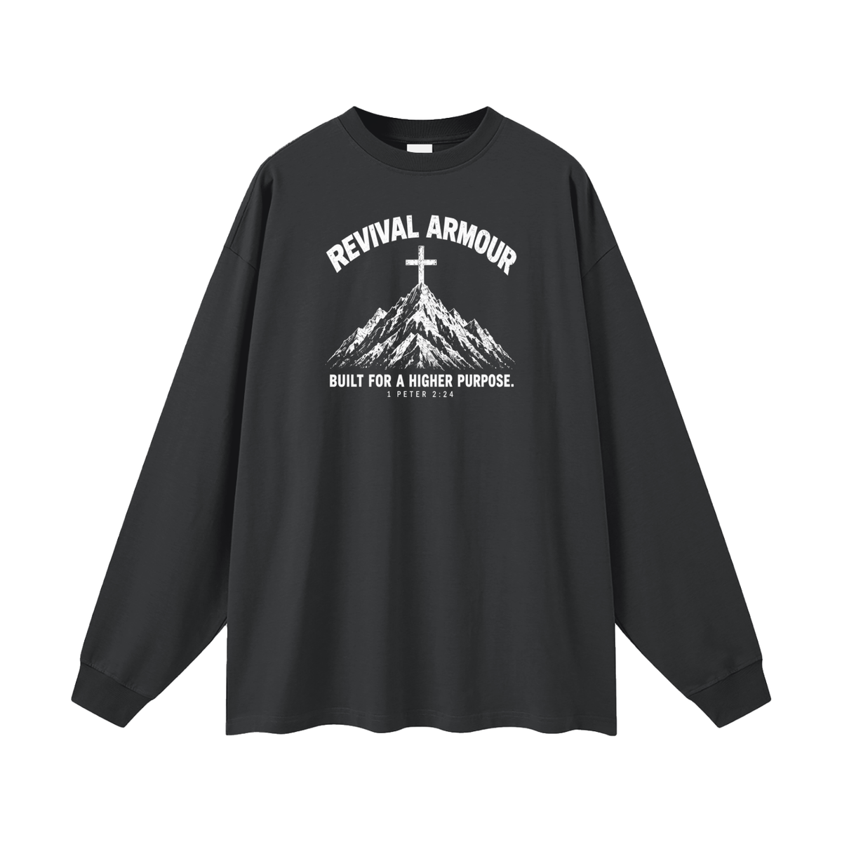 REVIVAL ARMOUR BUILT FOR A HIGHER PURPOSE. 1 PETER 2:24 Long Sleeve T-Shirt