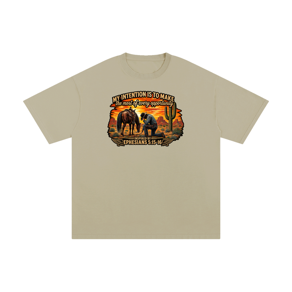 MY INTENTION IS TO MAKE THE MOST OF EVERY OPPORTUNITY INSPIRED BY EPHESIANS 5:15-16 T-Shirt